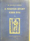 Dr. Siklóssy László - A magyar sport ezer éve II. (töredék) [antikvár]