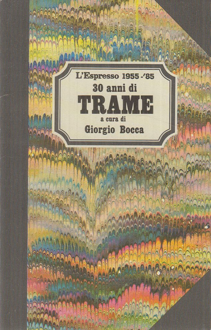 Giogio Bocca - 30 anni di trame / Trent'anni di trame [antikvár]