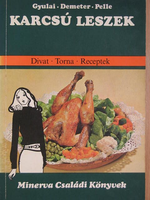 Demeter Rózsa - Karcsú leszek [antikvár]