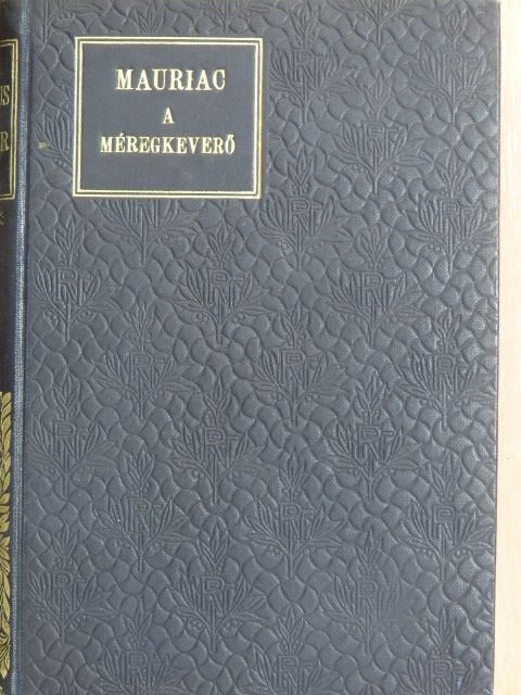 Francois Mauriac - A méregkeverő [antikvár]