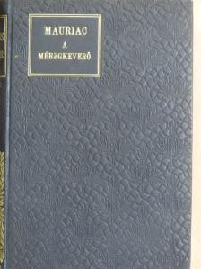 Francois Mauriac - A méregkeverő [antikvár]