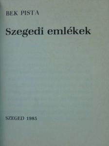 Bek Pista - Szegedi emlékek (minikönyv) [antikvár]