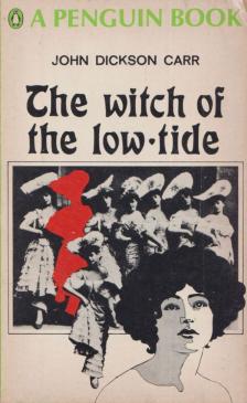 John Dickson Carr - The Witch of the Low-Tide [antikvár]