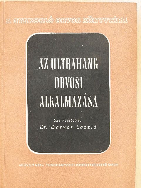 Dr. Darvas László - Az ultrahang orvosi alkalmazása [antikvár]