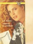 C. C. Kicker - Johanna és a médium [antikvár]