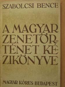 A magyar zenetörténet kézikönyve [antikvár]