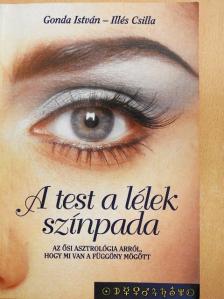 Gonda István - A test a lélek színpada [antikvár]