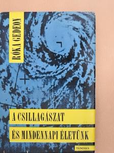Róka Gedeon - A csillagászat és mindennapi életünk [antikvár]