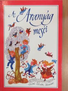 Anatole France - Az aranyág meséi [antikvár]