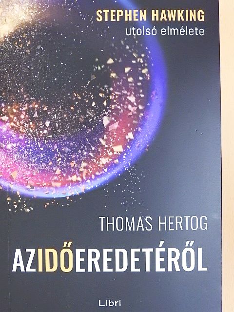 Thomas Hertog - Az idő eredetéről [antikvár]