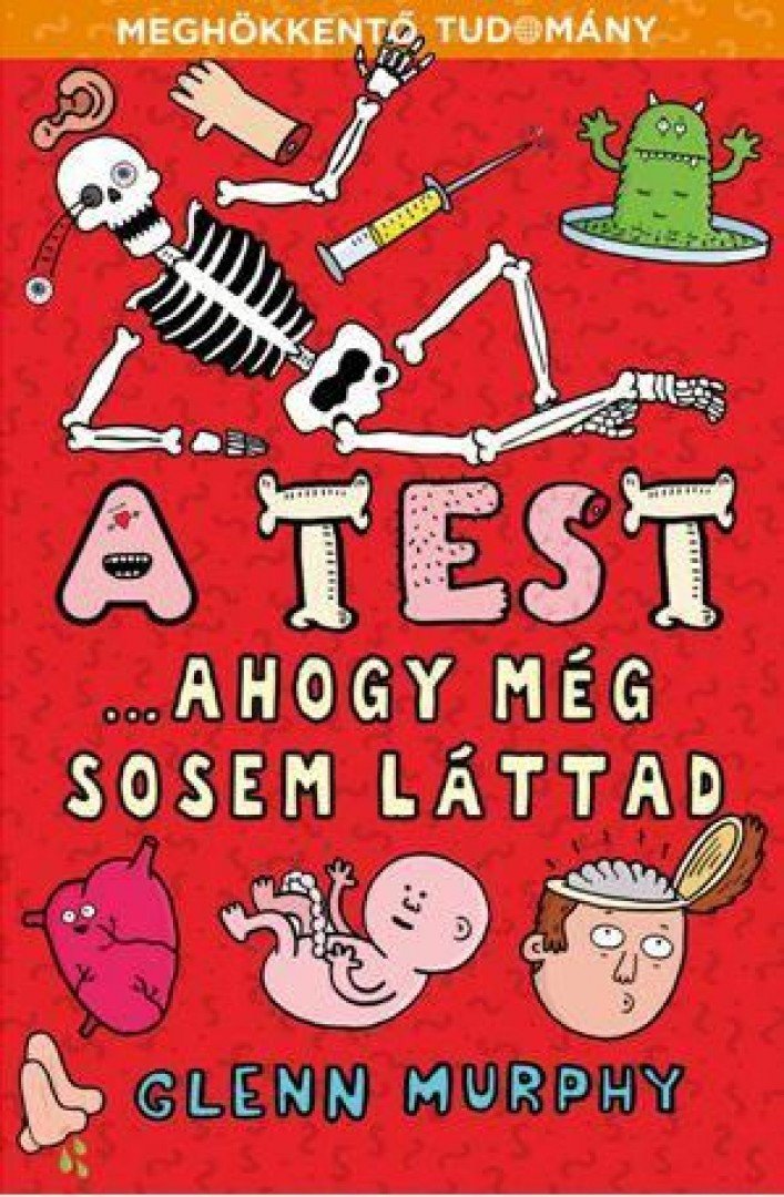 GLENN MURPHY - A test... ahogy még sosem láttad [antikvár]