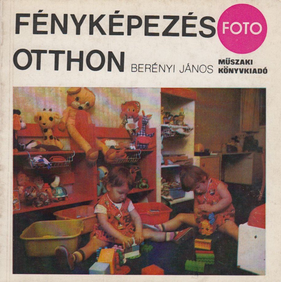 Berényi János - Fényképezés otthon [antikvár]