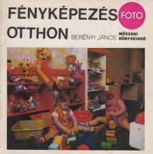 Berényi János - Fényképezés otthon [antikvár]