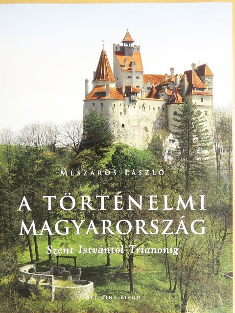 Mészáros László - A történelmi Magyarország [antikvár]