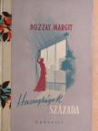 Bozzay Margit - Hazugságok százada [antikvár]