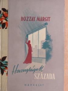 Bozzay Margit - Hazugságok százada [antikvár]