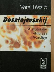 Vatai László - Dosztojevszkij [antikvár]