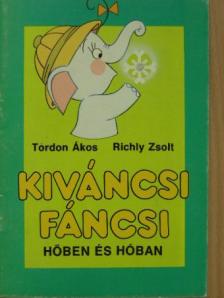 Tordon Ákos - Kíváncsi Fáncsi hőben és hóban [antikvár]