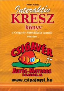 Interaktív KRESZ könyv személygépkocsi-vezetők részére [antikvár]