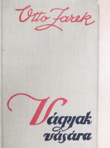 Otto Zarek - Vágyak vására [antikvár]