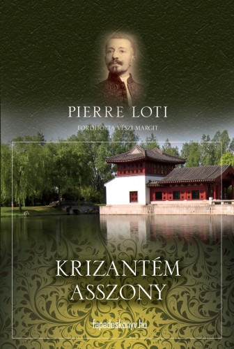 PIERRE LOTI - Krizantém asszony [eKönyv: epub, mobi]