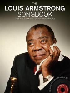 THE LOUIS ARMSTRONG SONGBOOK. 18 SONGS ARR. FOR PIANO WITH VOCALS + CD
