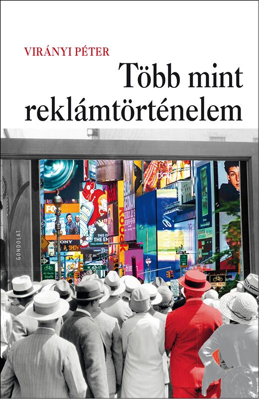 Virányi Péter - Több mint reklámtörténelem