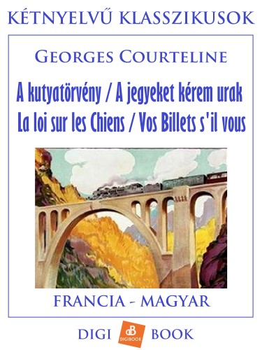 Georges Courteline - A kutyatörvény [eKönyv: epub, mobi]