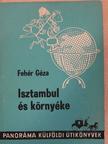 Dr. Fehér Géza - Isztambul és környéke [antikvár]