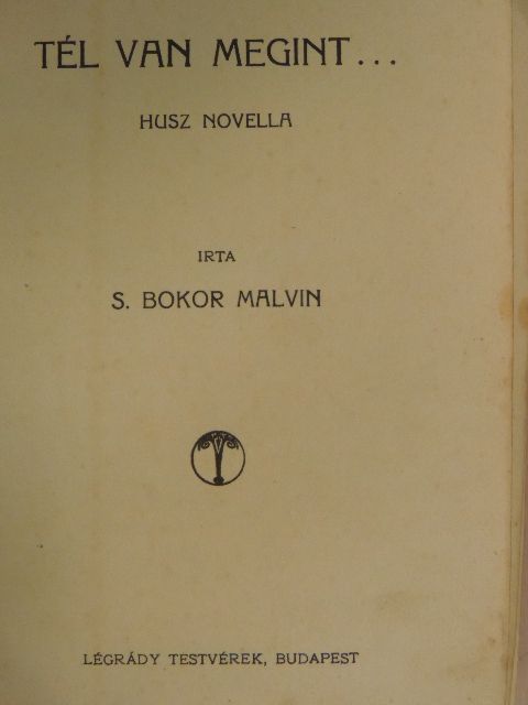 S. Bokor Malvin - Tél van megint... [antikvár]