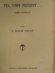 S. Bokor Malvin - Tél van megint... [antikvár]