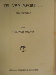 S. Bokor Malvin - Tél van megint... [antikvár]