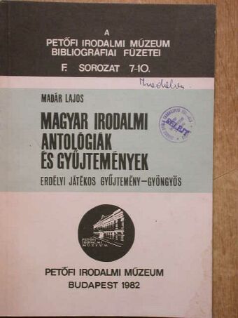 Madár Lajos - Magyar irodalmi antológiák és gyűjtemények [antikvár]
