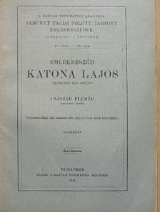 Császár Elemér - Emlékbeszéd Katona Lajos levelező tag fölött [antikvár]