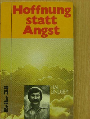 Hal Lindsey - Hoffnung statt Angst [antikvár]