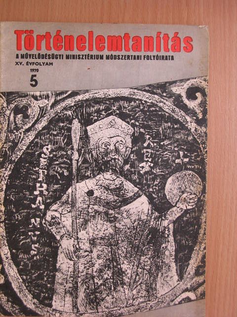 Berend T. Iván - Történelemtanítás 1970/5. [antikvár]