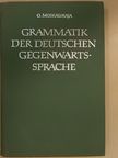 O. Moskalskaja - Grammatik der Deutschen Gegenwartssprache [antikvár]