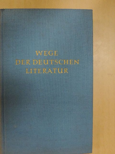 Arno Lubos - Wege der Deutschen Literatur [antikvár]
