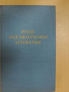Arno Lubos - Wege der Deutschen Literatur [antikvár]