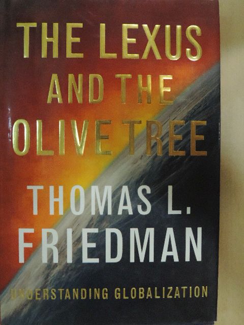 Thomas L. Friedman - The Lexus and the Olive Tree [antikvár]