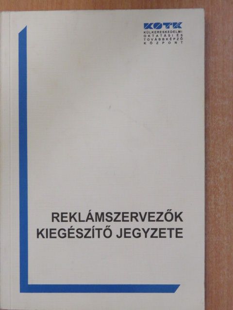 Reklámszervezők kiegészítő jegyzete [antikvár]