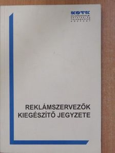Reklámszervezők kiegészítő jegyzete [antikvár]