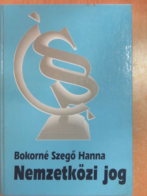 Bokorné Szegő Hanna - Nemzetközi jog [antikvár]