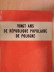 Artur Bodnar - Vingt ans de République Populaire de Pologne [antikvár]