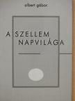 Albert Gábor - A szellem napvilága (dedikált példány) [antikvár]