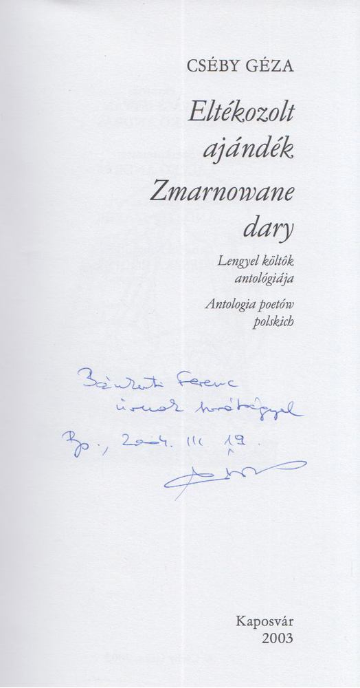 Cséby Géza - Eltékozolt ajándék / Zmarnowane dary (dedikált) [antikvár]