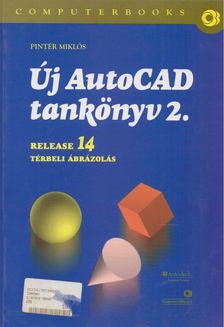 Pintér Zoltán - Új AutoCad tankönyv 2. [antikvár]