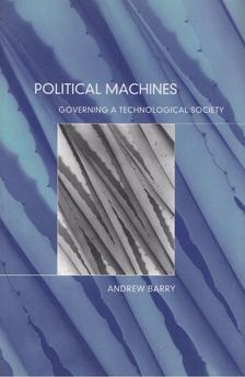 Andrew Barry - Political Machines [antikvár]