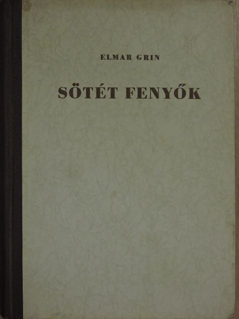 Elmar Grin - Sötét fenyők [antikvár]