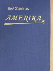 Dr. Biró Zoltán - Amerika [antikvár]